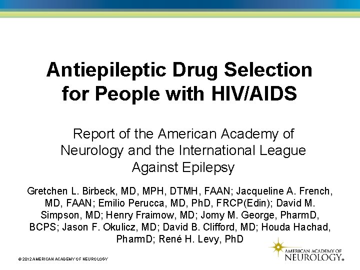 Antiepileptic Drug Selection for People with HIV/AIDS Report of the American Academy of Neurology