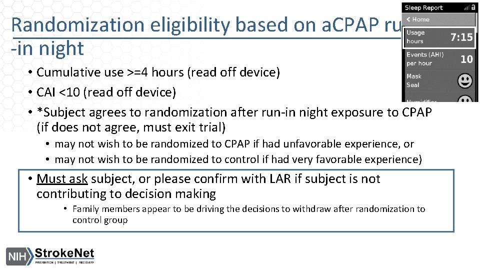 Randomization eligibility based on a. CPAP run -in night • Cumulative use >=4 hours