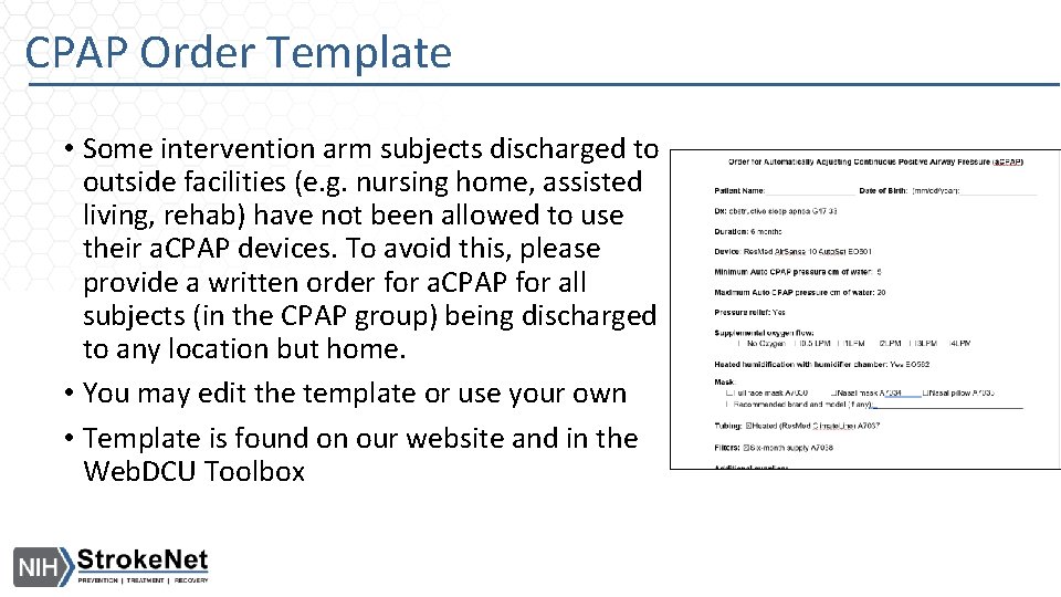 CPAP Order Template • Some intervention arm subjects discharged to outside facilities (e. g.