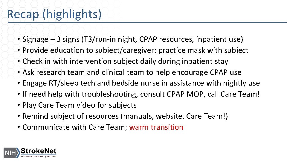 Recap (highlights) • Signage – 3 signs (T 3/run-in night, CPAP resources, inpatient use)