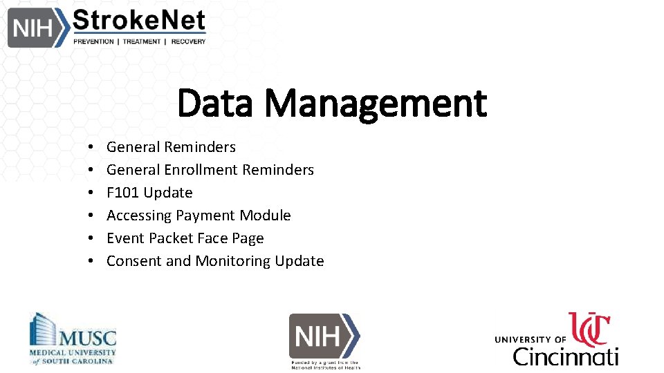 Data Management • • • General Reminders General Enrollment Reminders F 101 Update Accessing