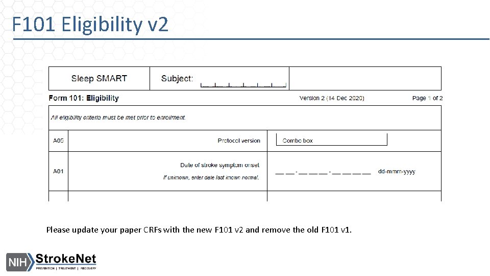 F 101 Eligibility v 2 Please update your paper CRFs with the new F
