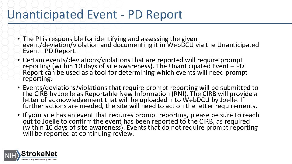 Unanticipated Event - PD Report • The PI is responsible for identifying and assessing