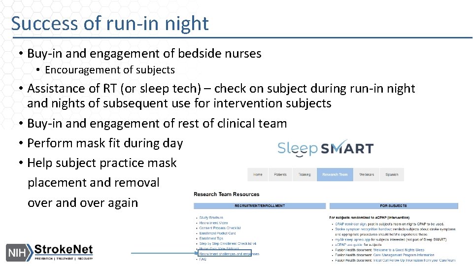 Success of run-in night • Buy-in and engagement of bedside nurses • Encouragement of