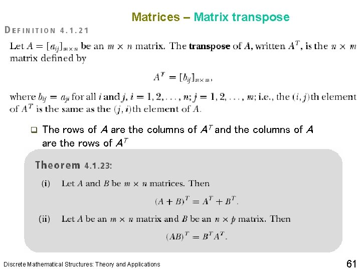 Matrices – Matrix transpose q The rows of A are the columns of AT