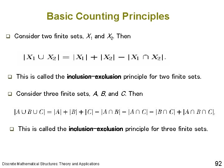 Basic Counting Principles q Consider two finite sets, X 1 and X 2. Then