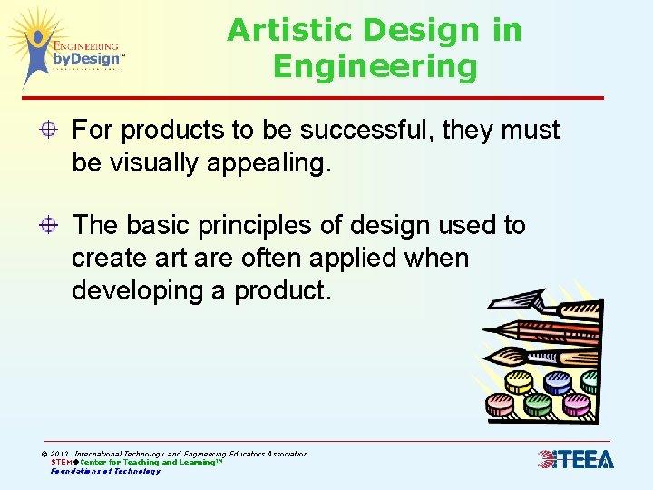 Artistic Design in Engineering For products to be successful, they must be visually appealing.