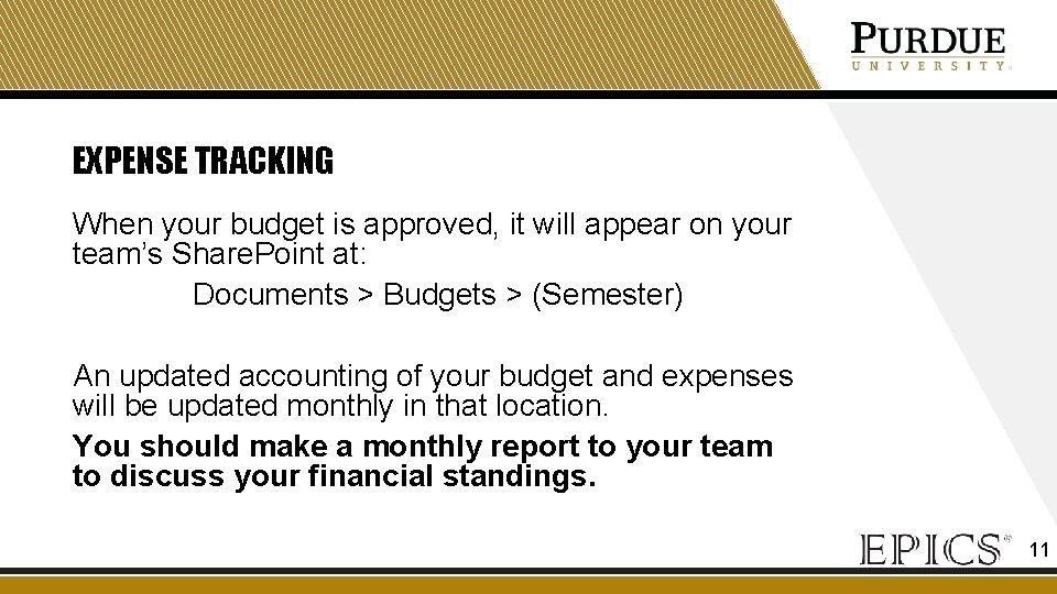 EXPENSE TRACKING When your budget is approved, it will appear on your team’s Share.