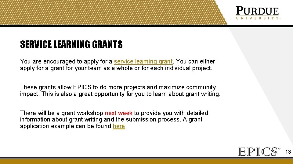 SERVICE LEARNING GRANTS You are encouraged to apply for a service learning grant. You