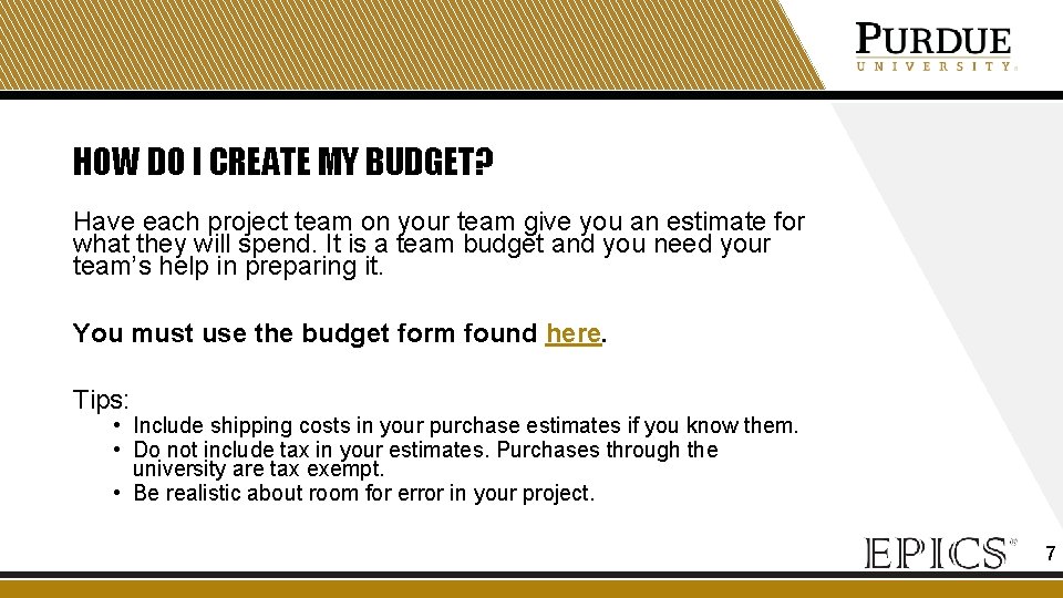 HOW DO I CREATE MY BUDGET? Have each project team on your team give