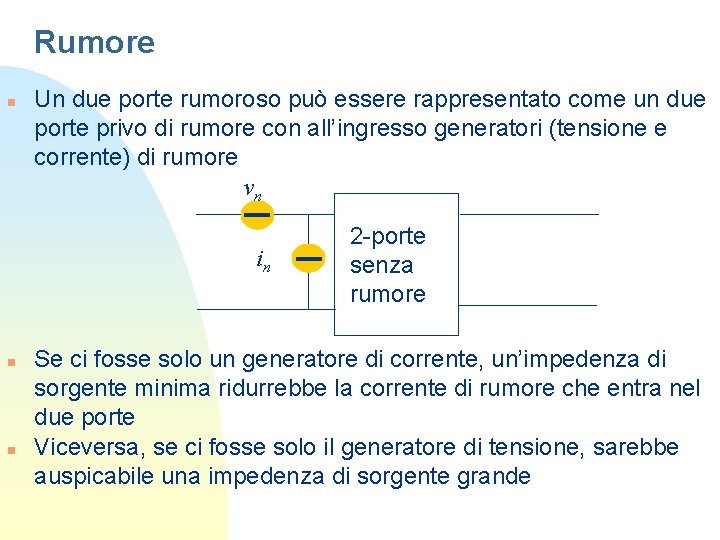 Rumore n Un due porte rumoroso può essere rappresentato come un due porte privo