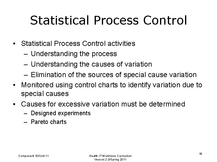 Statistical Process Control • Statistical Process Control activities – Understanding the process – Understanding