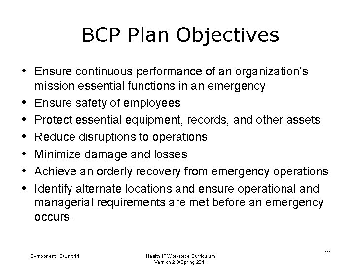 BCP Plan Objectives • Ensure continuous performance of an organization’s • • • mission