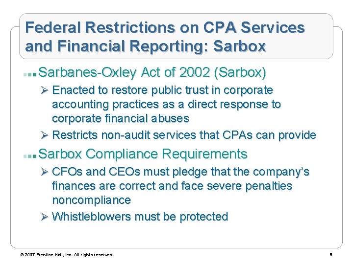 Federal Restrictions on CPA Services and Financial Reporting: Sarbox Sarbanes-Oxley Act of 2002 (Sarbox)