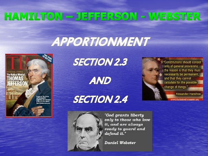 HAMILTON – JEFFERSON - WEBSTER APPORTIONMENT SECTION 2. 3 AND SECTION 2. 4 