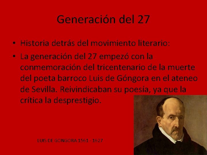 Generación del 27 • Historia detrás del movimiento literario: • La generación del 27