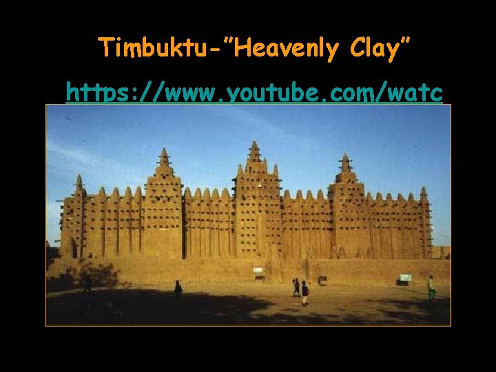 Timbuktu-”Heavenly Clay” https: //www. youtube. com/watc h? v=jvn. U 0 v 6 hc. Uo