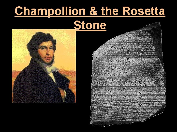 Champollion & the Rosetta Stone 