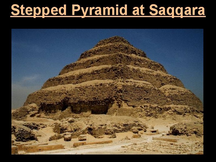 Stepped Pyramid at Saqqara 