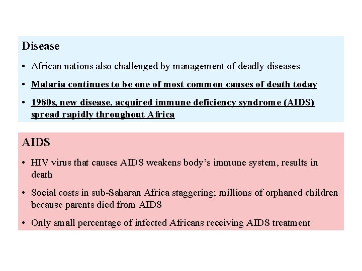 Disease • African nations also challenged by management of deadly diseases • Malaria continues