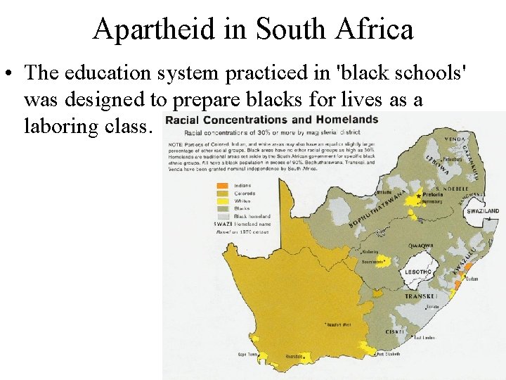 Apartheid in South Africa • The education system practiced in 'black schools' was designed