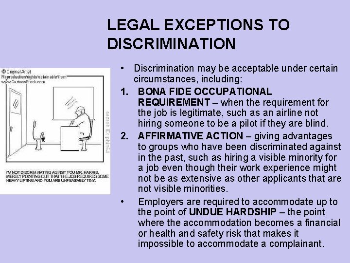 LEGAL EXCEPTIONS TO DISCRIMINATION • Discrimination may be acceptable under certain circumstances, including: 1.