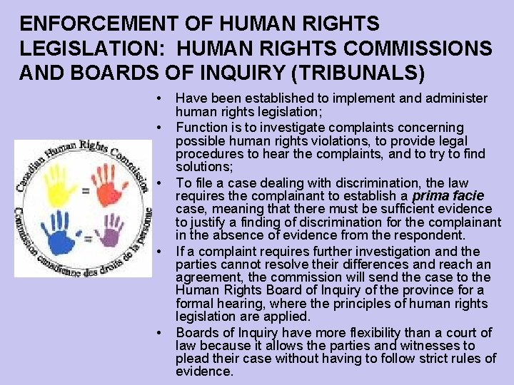 ENFORCEMENT OF HUMAN RIGHTS LEGISLATION: HUMAN RIGHTS COMMISSIONS AND BOARDS OF INQUIRY (TRIBUNALS) •