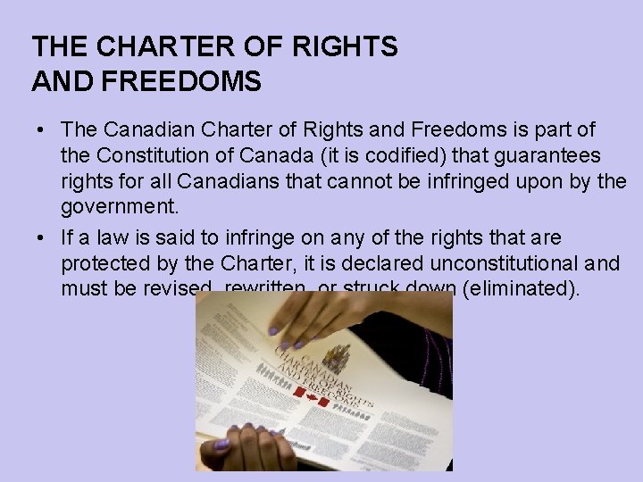 THE CHARTER OF RIGHTS AND FREEDOMS • The Canadian Charter of Rights and Freedoms