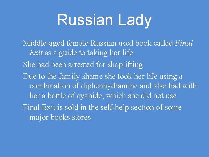 Russian Lady Middle-aged female Russian used book called Final Exit as a guide to