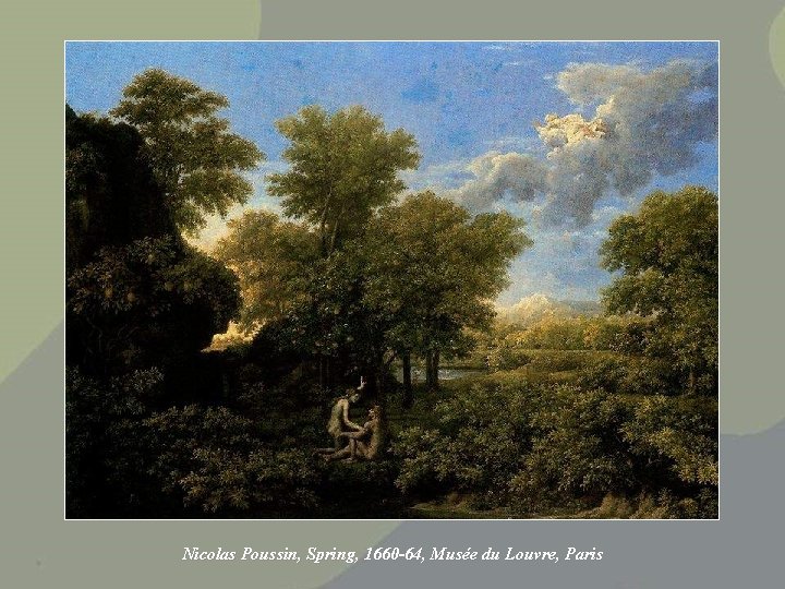 Nicolas Poussin, Spring, 1660 -64, Musée du Louvre, Paris 