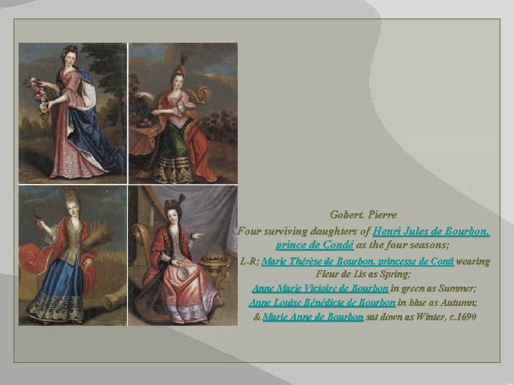 Gobert. Pierre Four surviving daughters of Henri Jules de Bourbon, prince de Condé as