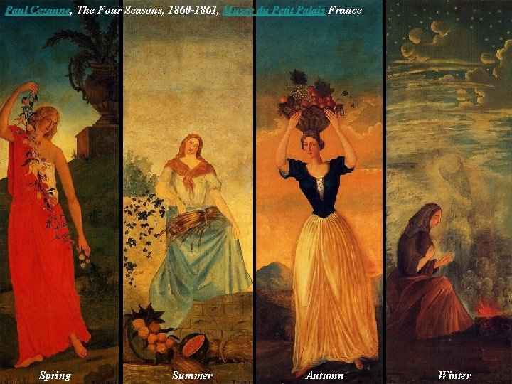 Paul Cezanne, The Four Seasons, 1860 -1861, Musee du Petit Palais France Spring Summer