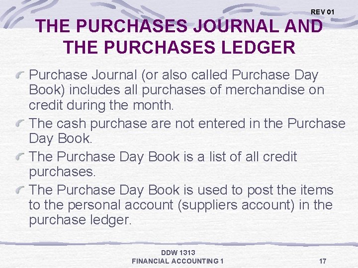 REV 01 THE PURCHASES JOURNAL AND THE PURCHASES LEDGER Purchase Journal (or also called