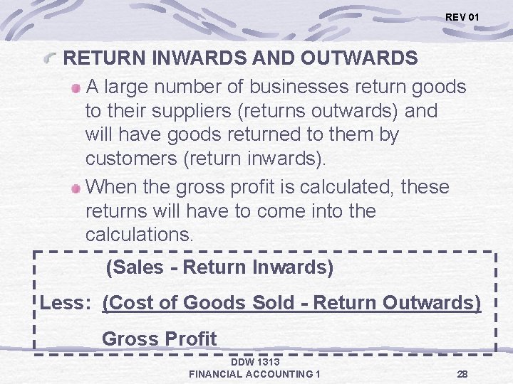 REV 01 RETURN INWARDS AND OUTWARDS A large number of businesses return goods to