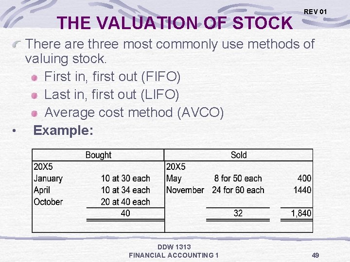 THE VALUATION OF STOCK REV 01 There are three most commonly use methods of