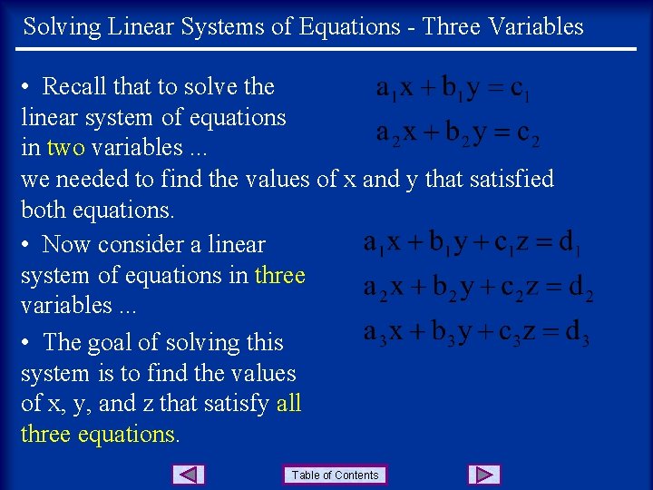 Solving Linear Systems of Equations - Three Variables • Recall that to solve the