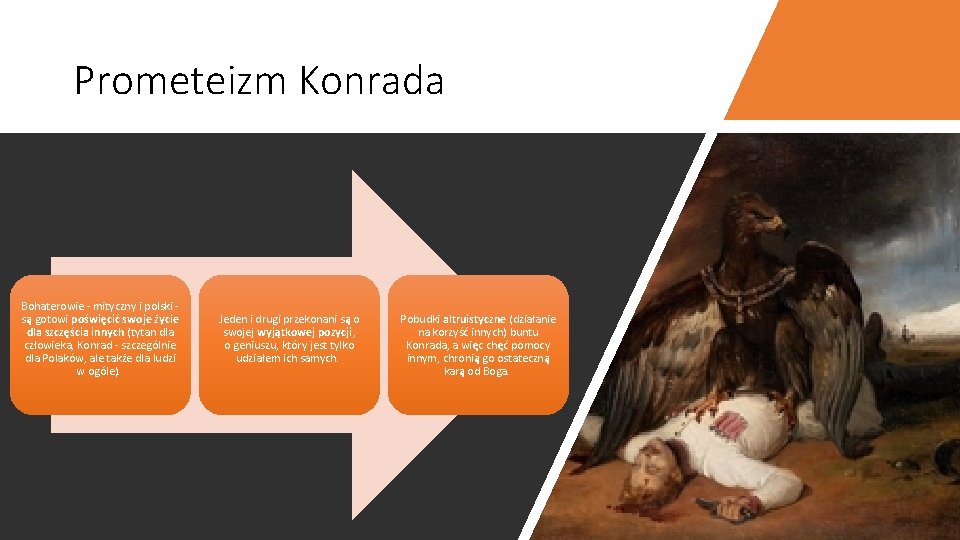 Prometeizm Konrada Bohaterowie - mityczny i polski są gotowi poświęcić swoje życie dla szczęścia
