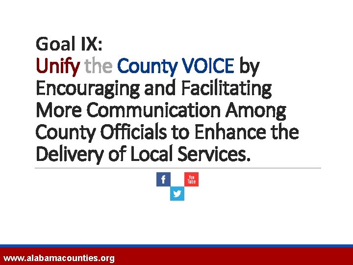 Goal IX: Unify the County VOICE by Encouraging and Facilitating More Communication Among County