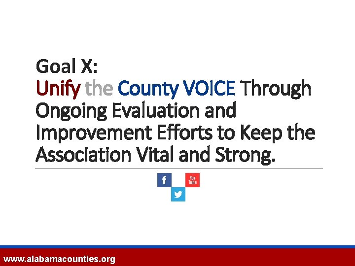 Goal X: Unify the County VOICE Through Ongoing Evaluation and Improvement Efforts to Keep