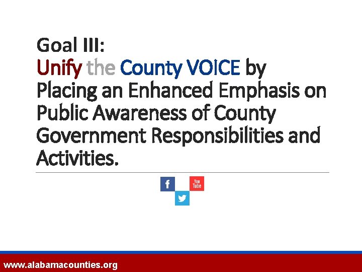 Goal III: Unify the County VOICE by Placing an Enhanced Emphasis on Public Awareness