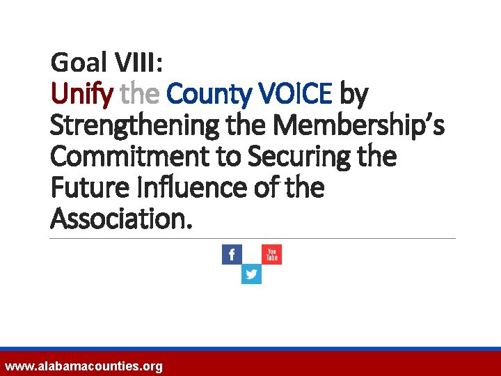 Goal VIII: Unify the County VOICE by Strengthening the Membership’s Commitment to Securing the
