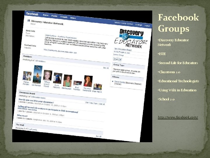 Facebook Groups • Discovery Educator Network • ISTE • Second Life for Educators •