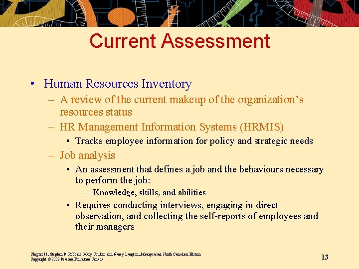 Current Assessment • Human Resources Inventory – A review of the current makeup of