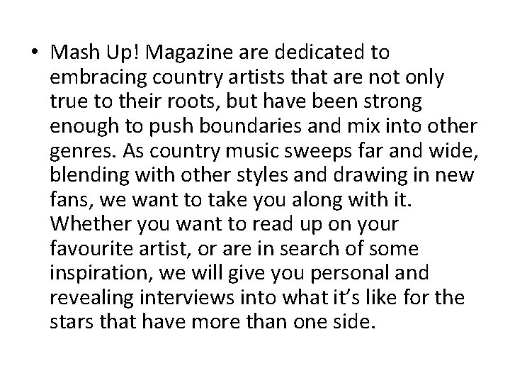  • Mash Up! Magazine are dedicated to embracing country artists that are not