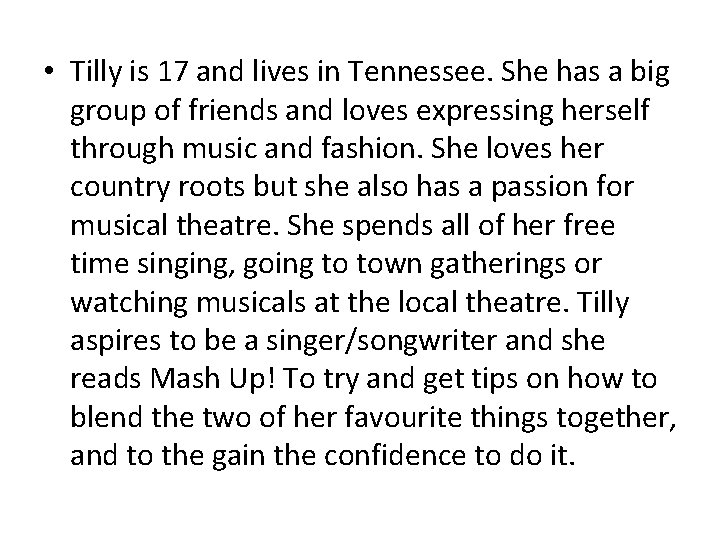  • Tilly is 17 and lives in Tennessee. She has a big group