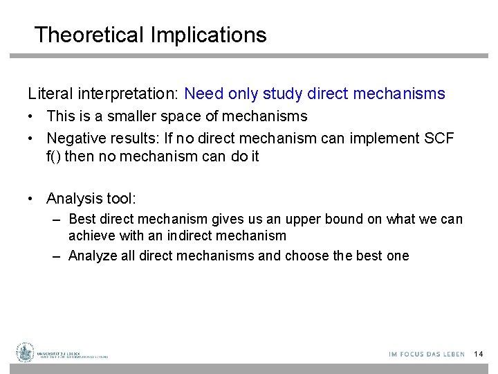 Theoretical Implications Literal interpretation: Need only study direct mechanisms • This is a smaller