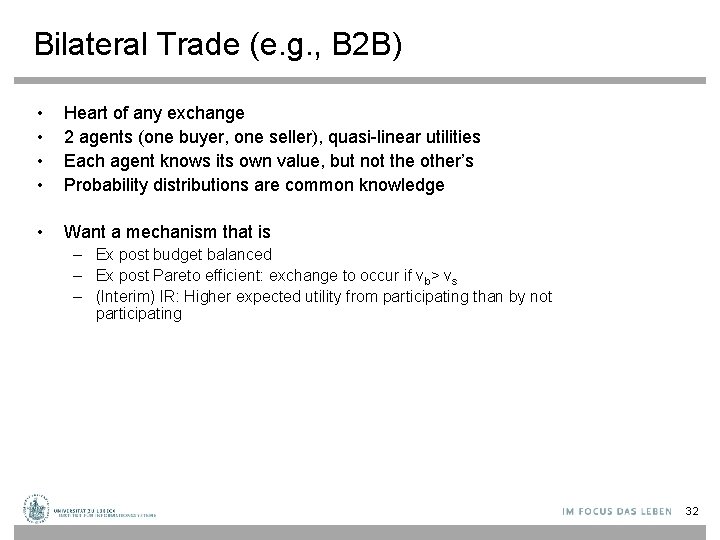 Bilateral Trade (e. g. , B 2 B) • • Heart of any exchange