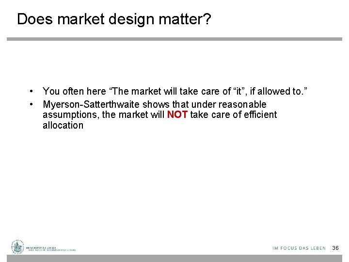 Does market design matter? • You often here “The market will take care of