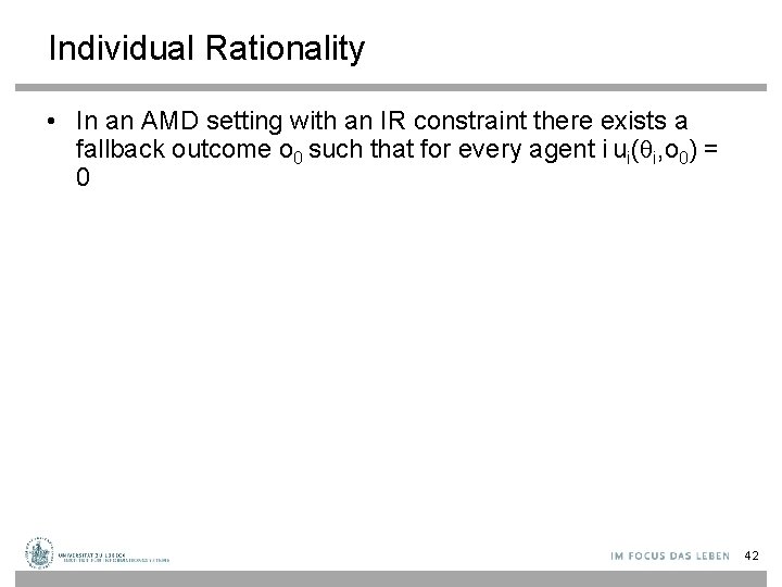 Individual Rationality • In an AMD setting with an IR constraint there exists a