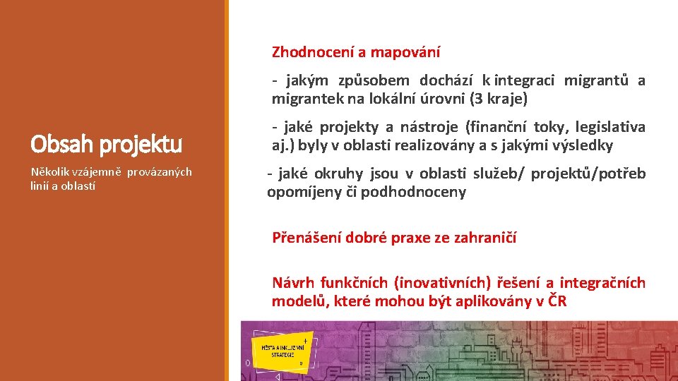 Zhodnocení a mapování - jakým způsobem dochází k integraci migrantů a migrantek na lokální